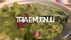 "Tria e Mugnuli" pasta fresca e broccoli, piatto della tradizione salentina